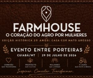 CASACOR MT: Farmhouse promove “Entre Porteiras” e reúne famílias que transformam a história do agronegócio mato-grossense